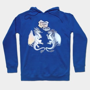 Wings of Fire - Snowfall and Lynx - Someone is Going to Die of Fun Hoodie